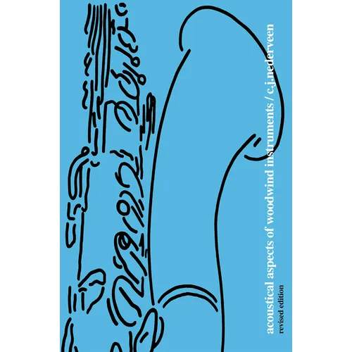 Acoustical Aspects of Woodwind Instruments, Revised Edition