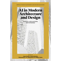 AI in Modern Architecture and Design: Insights, Applications, New Openings