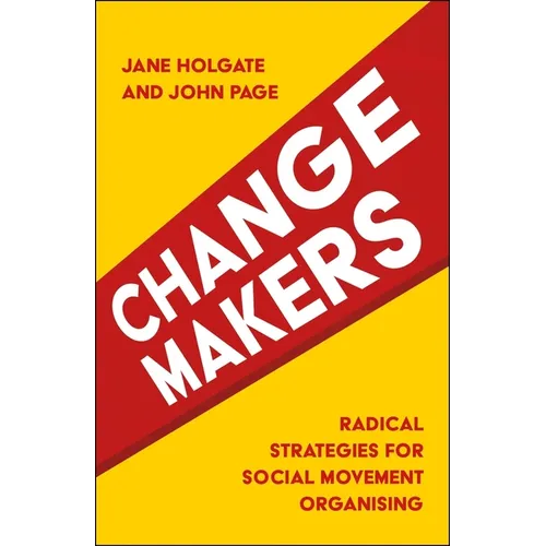 Changemakers: Radical Strategies for Social Movement Organising