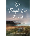 On Traigh Lar Beach: Stories
