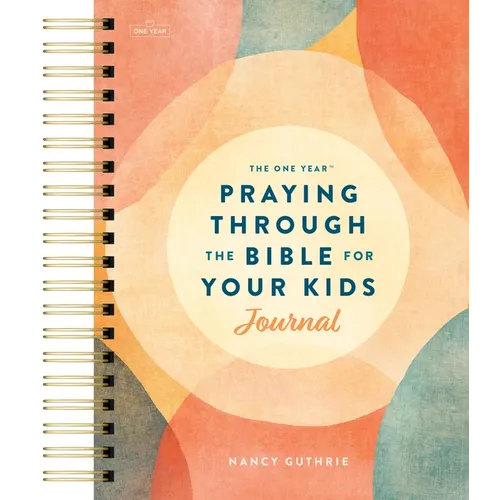 The One Year Praying Through the Bible for Your Kids Journal