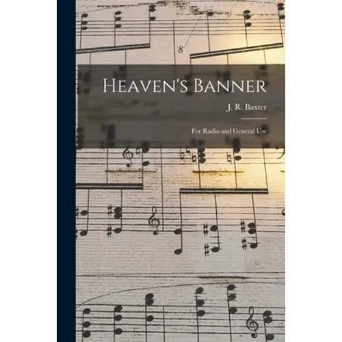 Heaven's Banner: for Radio and General Use