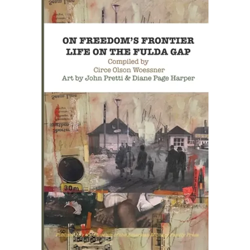 On Freedom's Frontier: Life on the Fulda Gap