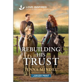 Rebuilding His Trust: An Uplifting Inspirational Romance