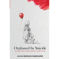 Orphaned by Suicide: Life after losing an entire family to a murder-suicide