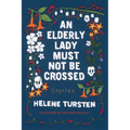 An Elderly Lady Must Not Be Crossed