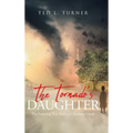 The Tornado's Daughter: The Inspiring True Story of Charlotte Gwalt