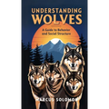 Understanding Wolves: A Guide to Behavior and Social Structure