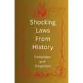 Shocking Laws From History
