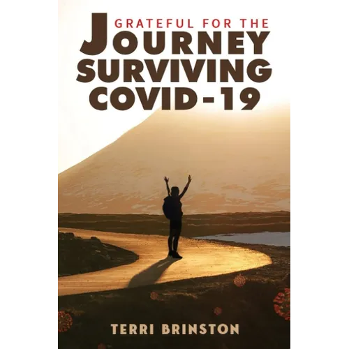 Grateful for the Journey: Surviving COVID-19