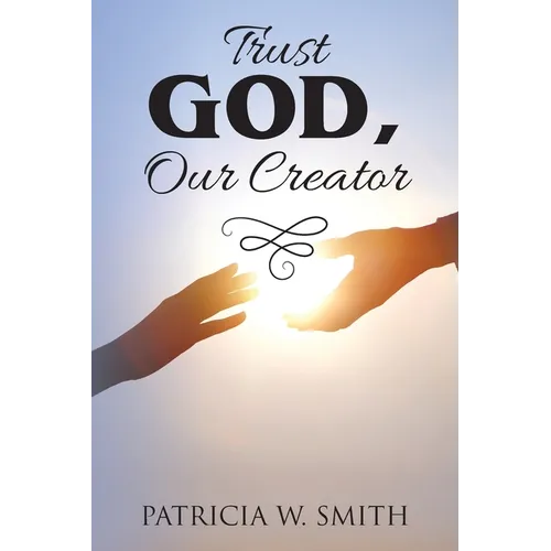 Trust God, Our Creator