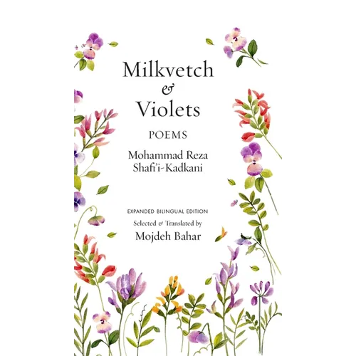 Milkvetch and Violets: Poems (Expanded Bilingual Edition): Poems