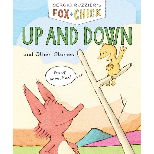 Fox & Chick: Up and Down: And Other Stories