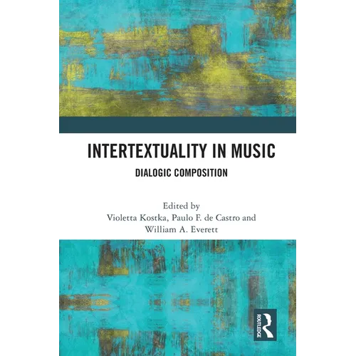 Intertextuality in Music: Dialogic Composition