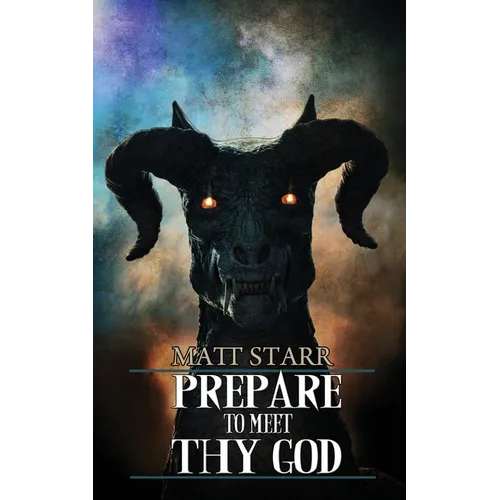 Prepare to Meet Thy God