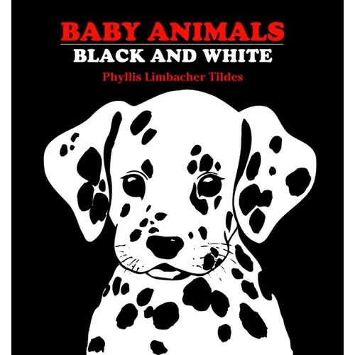 Baby Animals: Black and White