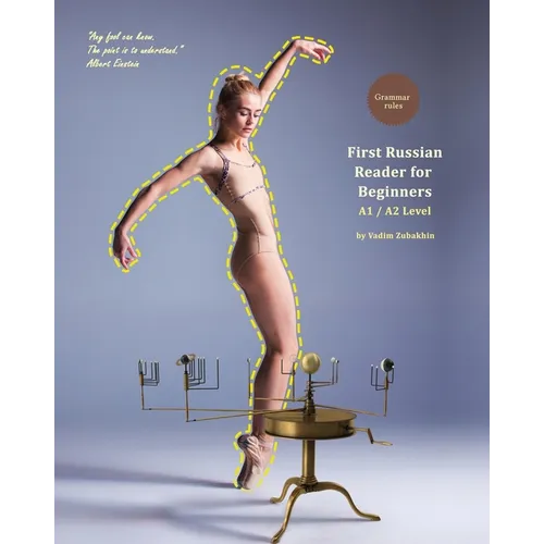First Russian Reader for Beginners: Bilingual for Speakers of English A1 / A2 Level