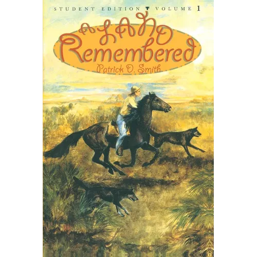 A Land Remembered: Student Edition Volume 1