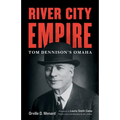 River City Empire: Tom Dennison's Omaha