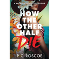 How the Other Half Die