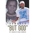 Damaged But God