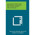 Classification And Kinematic Analysis Of 3-Link Screw Mechanisms