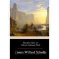 Blackfeet Tales of Glacier National Park