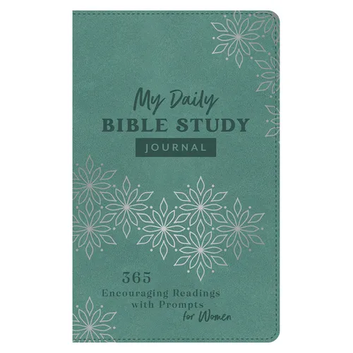 My Daily Bible Study Journal: 365 Encouraging Readings with Prompts for Women