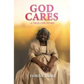 God Cares: A True Life Story