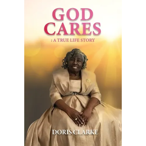 God Cares: A True Life Story