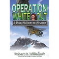 Operation White Out: A Mac McDowell Mission