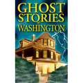 Ghost Stories of Washington