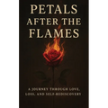 Patels After the Flames: A Journey Through Love, Loss, and Self-Rediscovery