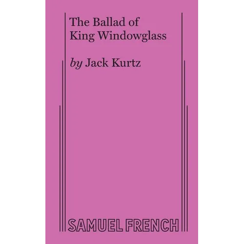 The Ballad of King Windowglass