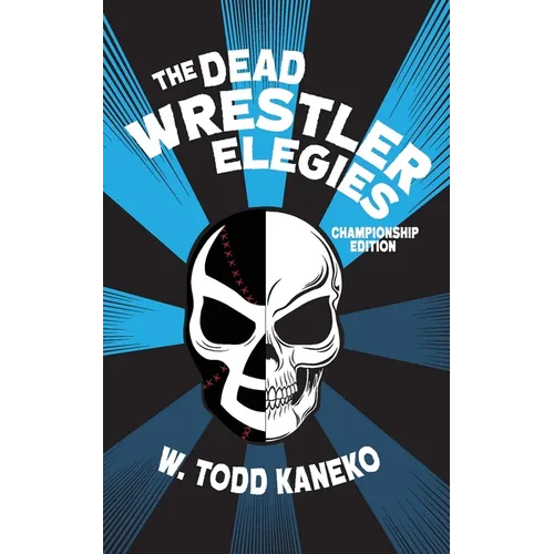 The Dead Wrestler Elegies Championship Edition