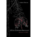 A Path Towards Pregnancy: Musings of 2023