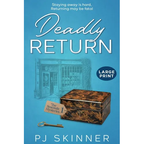 Deadly Return: A gripping British cozy mystery