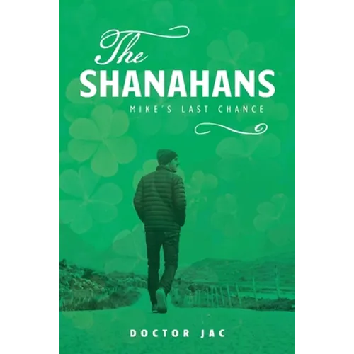 The Shanahans: Mike's Last Chance
