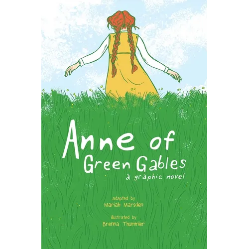Anne of Green Gables: A Graphic Novel