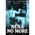 Nena No More Volume 2: "Libretto of My Heart"