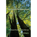 Peculiar Perspectives: Life Viewed Through a Mellow Side-eye