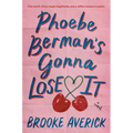 Phoebe Berman's Gonna Lose It