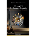 Histoire des Banques Centrales et de l'asservissement de l'humanité