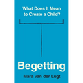 Begetting: What Does It Mean to Create a Child?