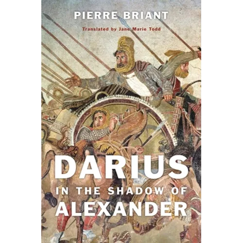 Darius in the Shadow of Alexander