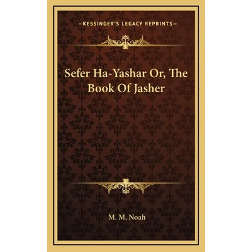 Sefer Ha-Yashar Or, The Book Of Jasher