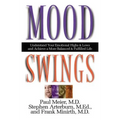 Mood Swings: Understand Your Emotional Highs and Lowsand Achieve a More Balanced and Fulfilled Life