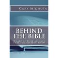 Behind the Bible: What the Bible Assumes That You Already Know