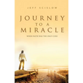 Journey to a Miracle: When Faith Was the Only Cure