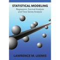 Statistical Modeling: Regression, Survival Analysis, and Time Series Analysis
